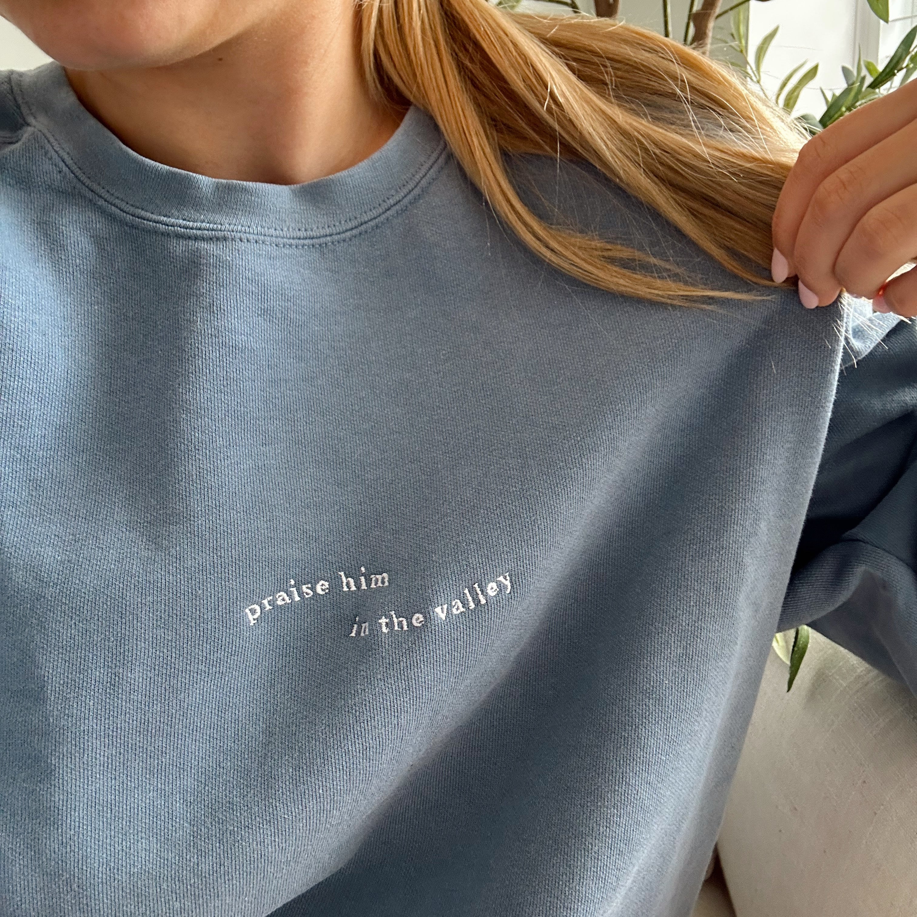 Praise Him In The Valley Crewneck