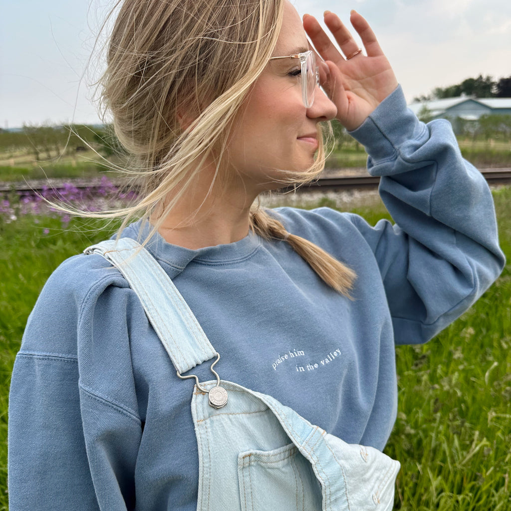 Praise Him In The Valley Crewneck